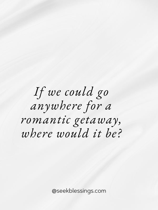 Romantic Questions to Ask Your Girlfriend