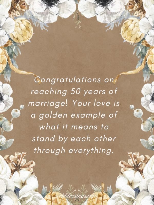 Milestone Anniversary Quotes – 50th Anniversary (Golden Jubilee) 
