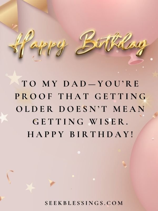 Funny & Lighthearted Birthday Quotes for Dad
