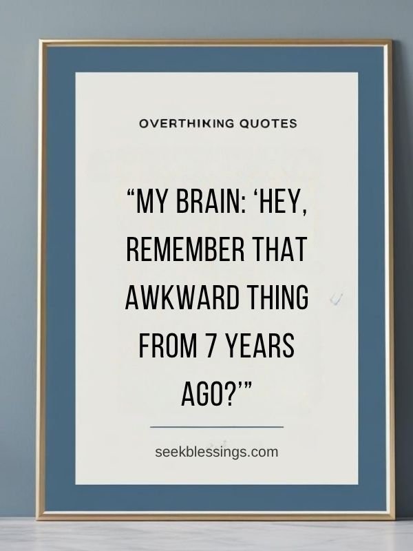 Funny Quotes About Overthinking