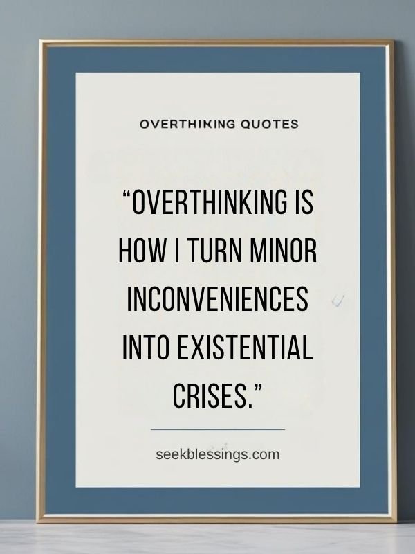 Funny Quotes About Overthinking