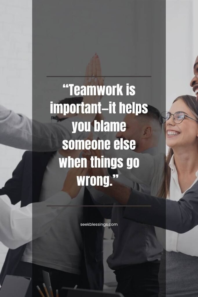 Funny Teamwork Quotes