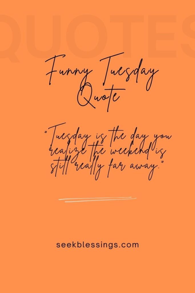 Funny Tuesday Quotes