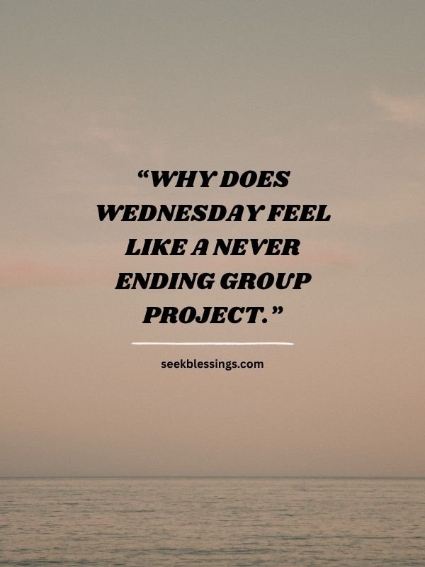 Funny Quotes to Make Your Wednesday Meme-Worthy
