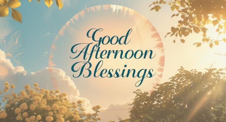 Good afternoon blessings