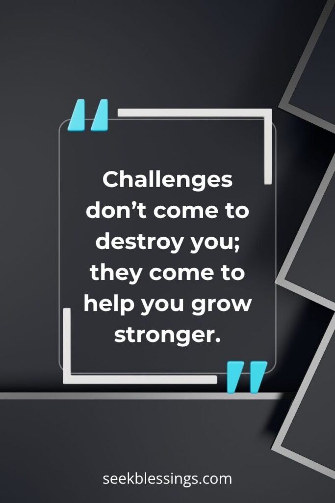Growth quotes for Challenging time