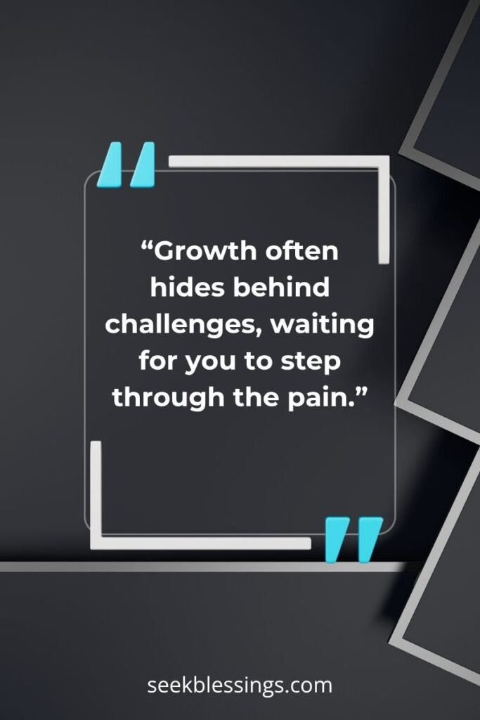 Growth Through Challenges Quotes