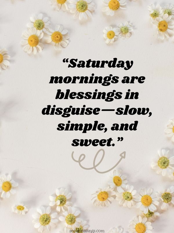 Happy & Good Morning Saturday Quotes
