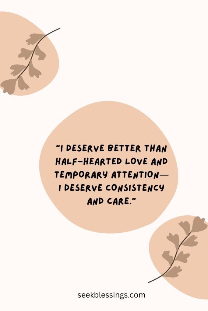 I Deserve Better Self-Worth Quotes