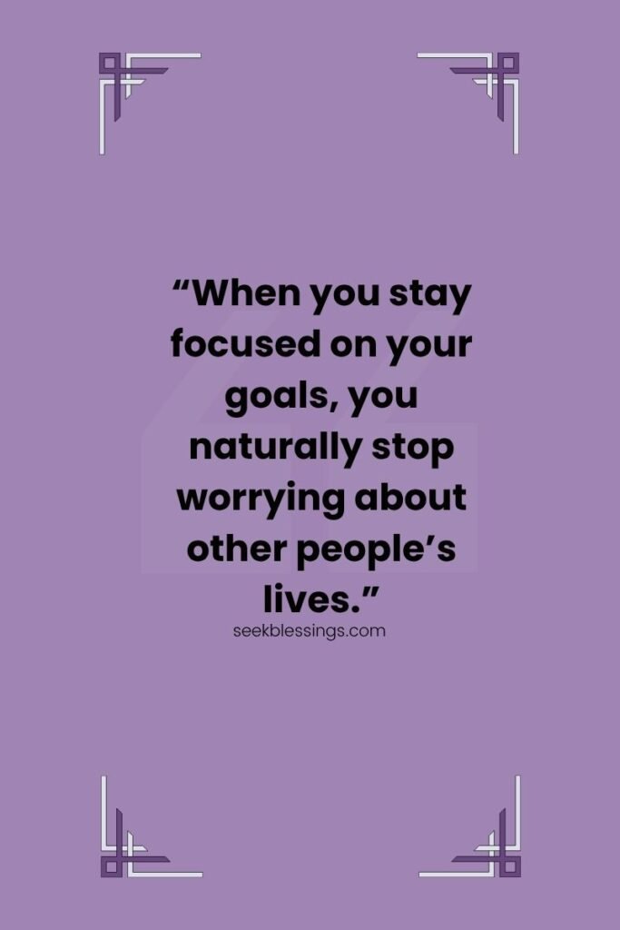 Inspirational mind your own business Quotes