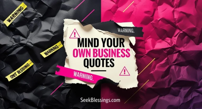 Mind Your Own business Quotes