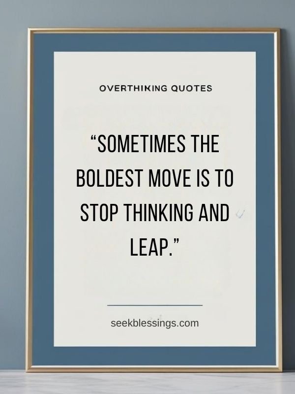 Motivational Quotes to Stop Overthinking