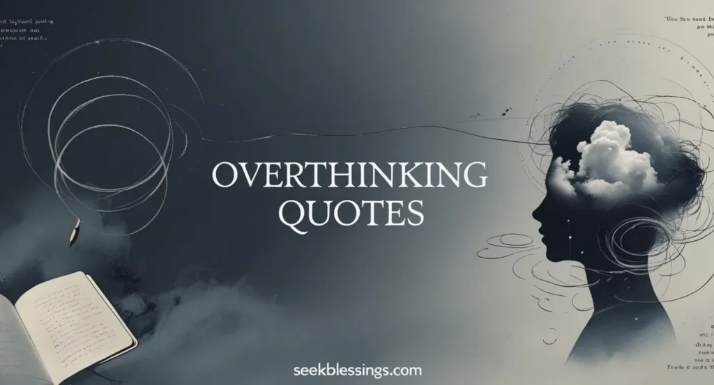 Overthinking Quotes