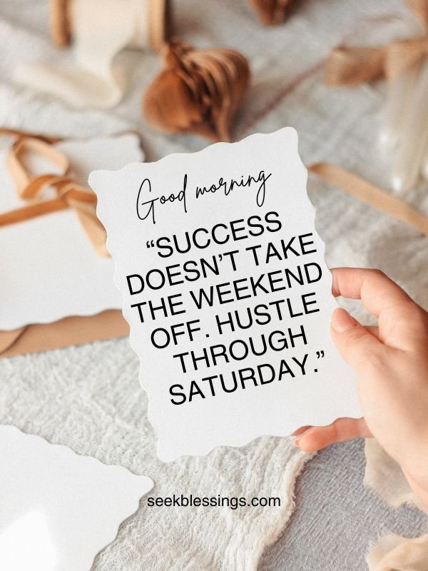 Saturday Morning Motivation Quotes