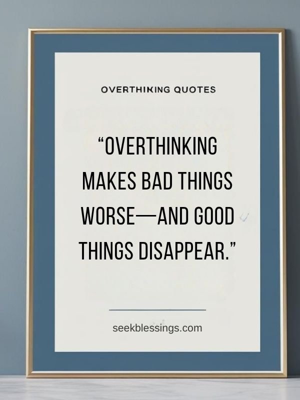 Short Overthinking Quotes