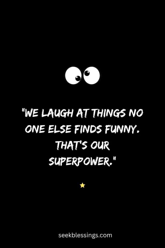 Short & Witty Funny Quote for Friends