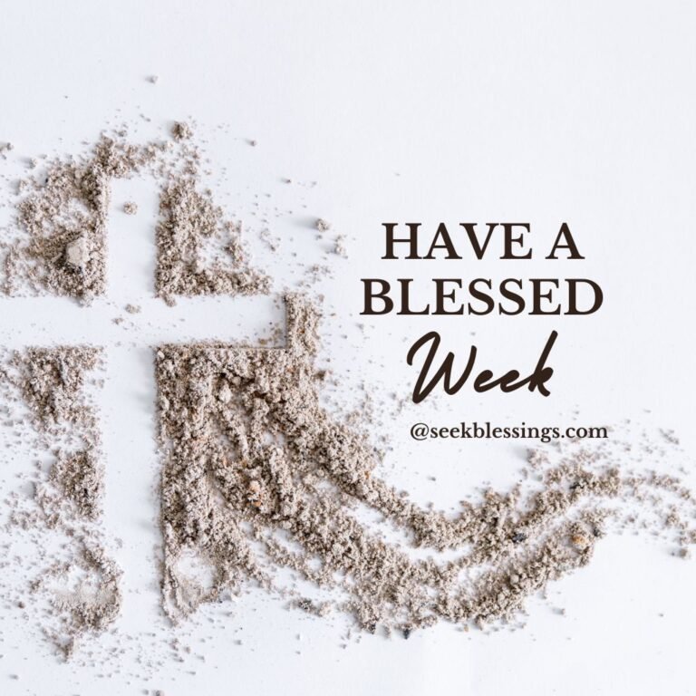 have a blessed week