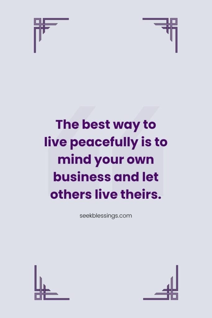 Mind Your Own business Quotes