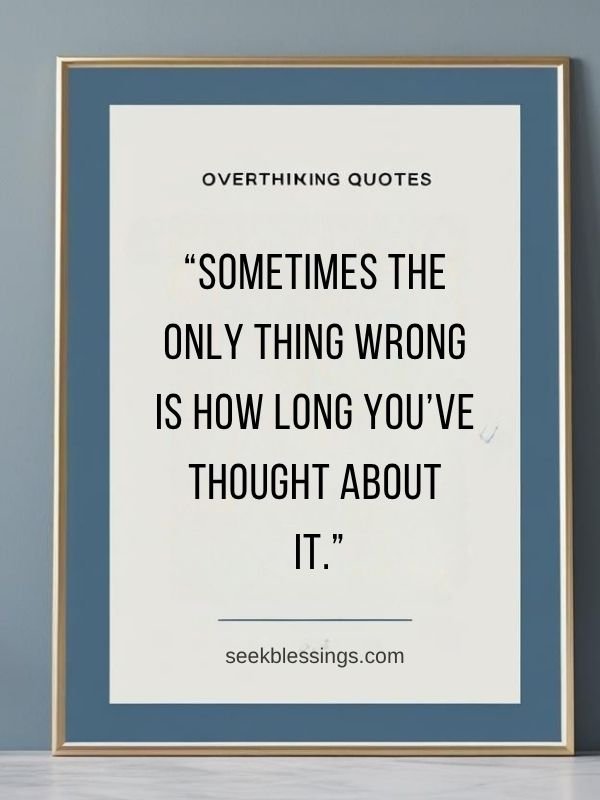 overthinking Quotes 