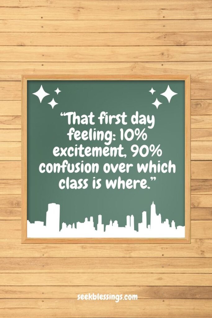 Funny & Light First Day of School Quotes