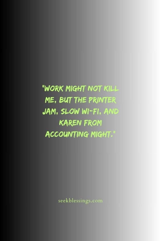 Office Life & End-of-Week Humor funny work quotes